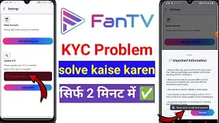 fun tv app kyc problem solve | reach level 2 to add bank account fan tv | fan tv app kyc problem