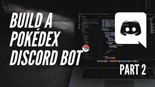 Создание бота Pok&eacute;dex Discord: исследование и требования | Часть 2