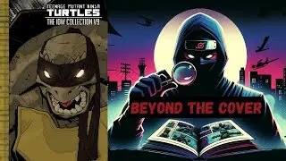Behind the bandana: TMNT Volume 9 IDW Deep Dive Review (Teenage Mutant Ninja Turtles)