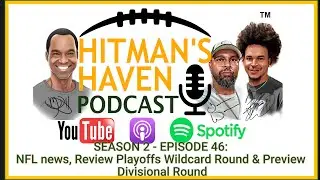 SEASON 2 - EPISODE 46:  NFL news, Review Playoffs Wildcard Round & Preview Divisional Round