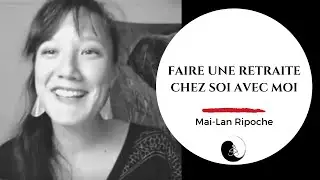 Faire une retraite chez soi avec moi