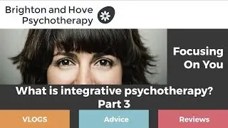 What is Integrative Psychotherapy? An interview with Mark Vahrmeyer - Part 3