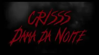 8. CRISSS - DAMA DA NOITE (visualizer)
