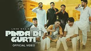 Pinda Di Gurti (Official Video) Love Shaidipuria | New Punjabi Songs 2025 | VIP Music