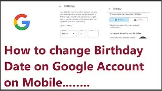How to change Birthday Date on Google Account on Mobile