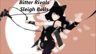 Sleigh Bells   Bitter Rivals
