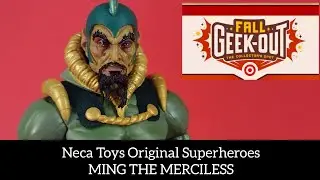 FALL GEEK OUT DAY 3 NECA TOYS ORIGINAL SUPERHEROES Ming the Merciless