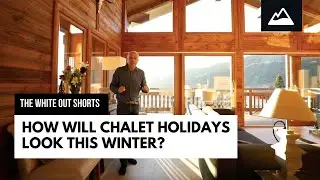 How Will Chalet Holidays Look This Winter?