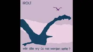 Irolt - W&ecirc;r Sille Wy &Uacute;s Nei Wenjen Sette? (Universe Productions, 1985)