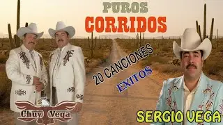 30 &Eacute;xitos De Chuy Vega Y Sergio Vega - Puros Corridos Viejitos - Mix Para Pistear Mix 2026