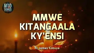MMWE KITANGAALA KY&rsquo;ENSI | Fr. James Kabuye (MTO 44)