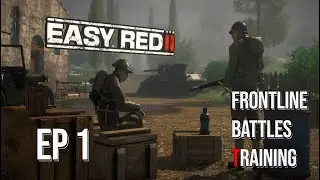 Easy Red 2 Campaign Gameplay &ndash; Frontline Battles Training | WWII Action | Ep 1
