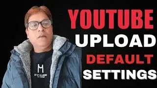 Youtube Upload Default Settings Hindi(2023):Set Description, Tags & More by Default