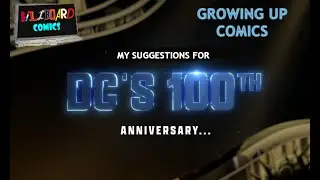 Взросление в мире комиксов: мои предложения к 100-летию DC