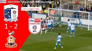 Barrow 1-2 Bradford City, Matchday35 (Rescheduled), EFL League Two 23/24 Highlight