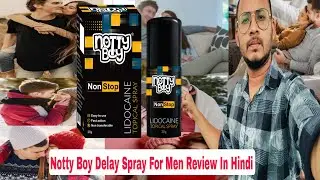 Notty Boy Delay Spray Review In Hindi 