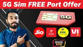 5G FREE Port Offer to Jio, Airtel, Vi, Bsnl || 5G in India || 5G Jio Sim || 5G Airtel Sim || 5G News