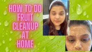 HOW TO DO FRUIT CLEANUP AT HOME|How To Get Glowing Skin|DIY SERIES|NATURAL CLEANUP