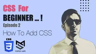 CSS FOR BEGINNER | Episode 2 : How to add css file