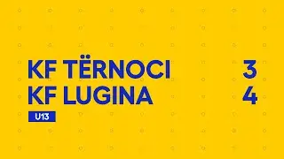 KF Tërnoci 3-4 KF Lugina (U13)