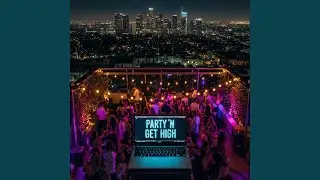 Party N Get High (feat. Icyss)