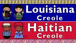 LOUISIANA CREOLE & HAITIAN CREOLE