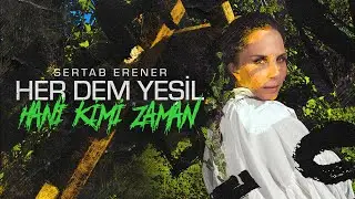 Sertab Erener - Hani Kimi Zaman #herdemyeşil