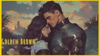 GOLDEN BROWN (slowed + reverb) knight and princess edition || alpha the book stall || #knight 