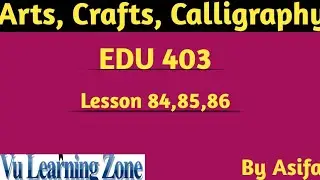 Edu403 lecture# 84,85,86|Edu403 short lecture|Edu403 Finalterm lecture|important concept