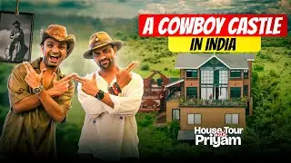 India&rsquo;s Insane Cowboy Castle | House Tour by Priyam Saraswat