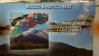 Moggio & Inspecta Beat - No more almost