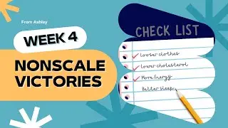 Week 4: Non-Scale Victories