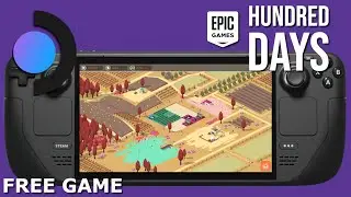 Steam Deck Gameplay - Hundred Days Winemaking Simulator - Epic Games Free Game - Steam OS
