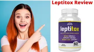 Leptitox Does It Work - Leptitox Review 2020 and Leptitox Immunity! Leptitox Canada Reviews