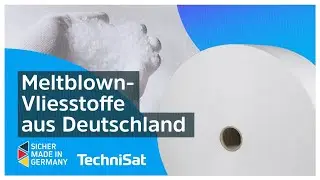 Meltblown-Vliesstoffe aus Deutschland. Produziert in der Eifel | TechniSat