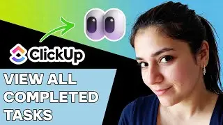 Как просмотреть все выполненные задачи в ClickUp