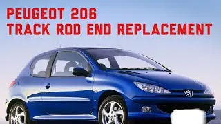 HOW TO REPLACE TRACK ROD END PEUGEOT 206