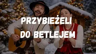 Przybieżeli do Betlejem – radosna kolęda góralska | duet | kolędowanie