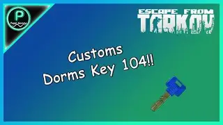 Customs Dorms 104 Key [Key Guide] || Escape From Tarkov ||