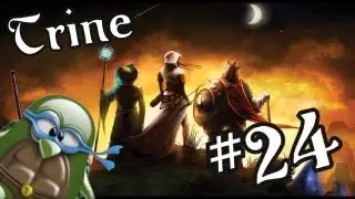 Trine Let's Play #24