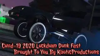 COVID_19 2020 LockDown Donk Fest