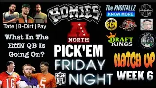 Homies: AFC North Matchups | What the EffN QB is going on | Week 6 Pick&rsquo;em