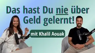Folge 67: Geld-Mindset: So wirst Du finanziell Intelligent - mit @khalil.financecoach