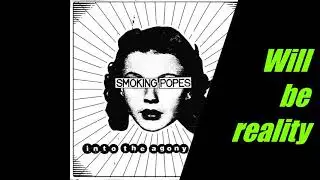 Smoking Popes - Someday I'll Smile Again (Karaoke)