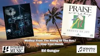 From The Rising Of The Sun (Medley) (Drum Cover) - Ed Gungor