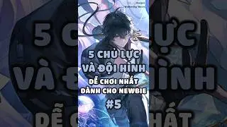 top 5 chủ lực v&agrave; đội h&igrave;nh mạnh nhất cho newbie phần 5 #perkhaipha #wutheringwaves