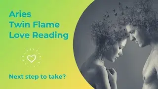Aries Twin Flame Love - Constantly Thinking About Them - 11 to 17 April