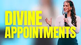 Divine Appointments - Apostle Kathryn Krick