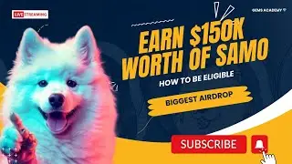 SAMOYED AIRDROP: EARN $150K WORTH OF SAMO | HOW TO BE ELIGIBLE FOR SAMO $150K AIRDROP | SOLANA