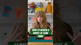 How To Design A Puppet of Your Own!